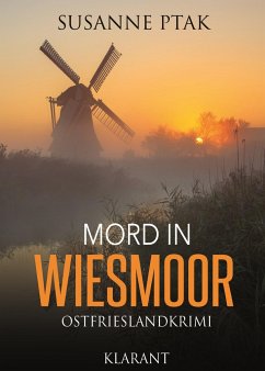 Mord in Wiesmoor / Dr. Josefine Brenner Bd.2 - Ptak, Susanne
