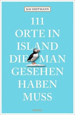 111 Orte in Island, die man gesehen haben muss - Oidtmann, Kai