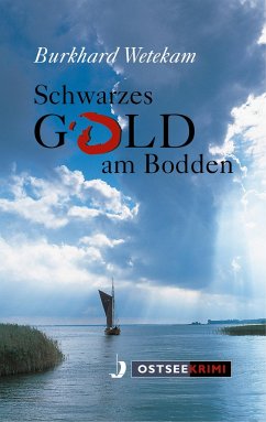 Schwarzes Gold am Bodden - Wetekam, Burkhard