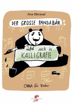 Der große Pandabär übt sich in Kalligrafie / Der große Panda 5 - Obtresal, Ana;Li, Xiang