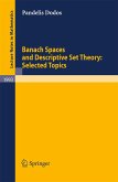Banach Spaces and Descriptive Set Theory: Selected Topics (eBook, PDF)