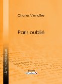 Paris oublié (eBook, ePUB)