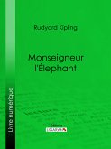 Monseigneur l'Elephant (eBook, ePUB)