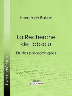 La Recherche de l'absolu (eBook, ePUB) - de Balzac, Honoré; Ligaran