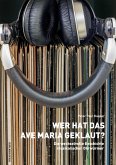 Wer hat das Ave Maria geklaut? (eBook, ePUB)