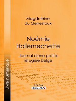 Noémie Hollemechette (eBook, ePUB) - Ligaran; du Genestoux, Magdeleine