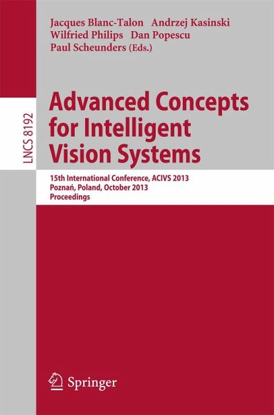 Advanced Concepts for Intelligent Vision Systems (eBook, PDF) Advanced Concepts for Intelligent Vision Systems (eBook, PDF)