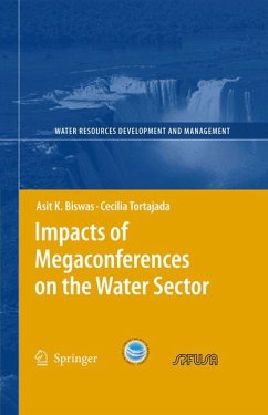 Impacts of Megaconferences on the Water Sector (eBook, PDF) - Biswas, Asit K.; Tortajada, Cecilia