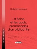 La Seine et les quais, promenades d'un bibliophile (eBook, ePUB)