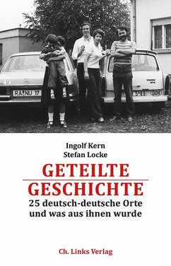 Geteilte Geschichte (eBook, ePUB) - Kern, Ingolf; Locke, Stefan