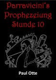 Parravicini's Prophezeiung Stunde 10 (eBook, ePUB)