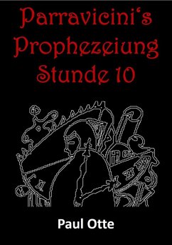 Parravicini's Prophezeiung Stunde 10 (eBook, ePUB) - Otte, Paul