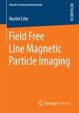 Field Free Line Magnetic Particle Imaging (eBook, PDF)