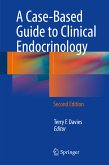 A Case-Based Guide to Clinical Endocrinology (eBook, PDF)