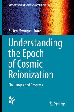 Understanding the Epoch of Cosmic Reionization (eBook, PDF)