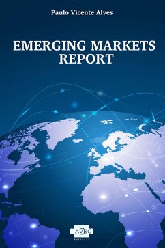 Emerging Markets Report (eBook, ePUB) - Alves, Paulo Vicente