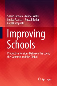 Improving Schools (eBook, PDF) - Rawolle, Shaun; Wells, Muriel; Paatsch, Louise; Tytler, Russell; Campbell, Coral