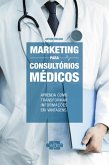 Marketing para Consultórios Médicos (eBook, ePUB)