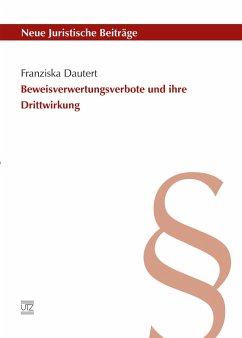 Beweisverwertungsverbote und ihre Drittwirkung (eBook, PDF) - Dautert, Franziska