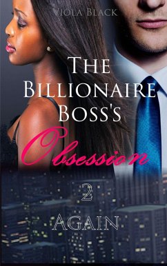 The Billionaire Boss's Obsession 2: Again (BWWM Interracial Romance Short Stories, #2) (eBook, ePUB) - Black, Viola