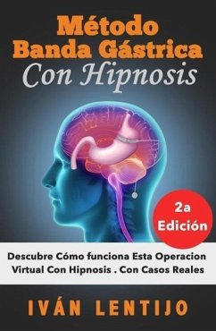 Método Banda Gástrica Con Hipnosis (eBook, ePUB) - Lentijo, Ivan