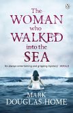 The Woman Who Walked into the Sea (eBook, ePUB)