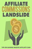 Affiliate Commissions Landslide (eBook, ePUB) Affiliate Commissions Landslide (eBook, ePUB)