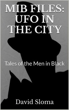 Mib Files: UFO In The City - Tales of the Men In Black (MIB Files - Tales of the Men In Black, #2) (eBook, ePUB) - Sloma, David