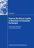Trust as the Key to Loyalty in Business-to-Consumer Exchanges (eBook, PDF)