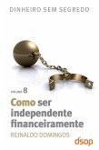 Como ser independente financeiramente (eBook, ePUB)