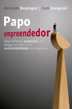 Papo empreendedor (eBook, ePUB) - Domingos, Reinaldo; Cavagnoli, Irani