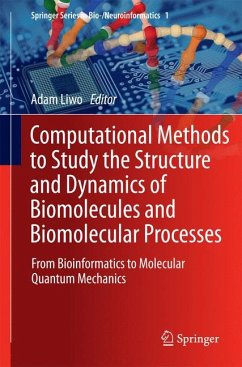 Computational Methods to Study the Structure and Dynamics of Biomolecules and Biomolecular Processes (eBook, PDF)