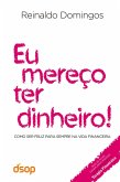 Eu mereço ter dinheiro! (eBook, ePUB)
