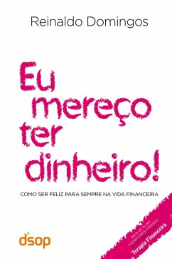 Eu mereço ter dinheiro! (eBook, ePUB) - Domingos, Reinaldo