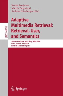Adaptive Multimedia Retrieval: Retrieval, User, and Semantics (eBook, PDF)