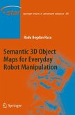 Semantic 3D Object Maps for Everyday Robot Manipulation (eBook, PDF)