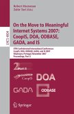 On the Move to Meaningful Internet Systems 2007: CoopIS, DOA, ODBASE, GADA, and IS (eBook, PDF)