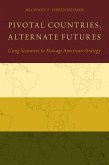 Pivotal Countries, Alternate Futures (eBook, PDF) Pivotal Countries, Alternate Futures (eBook, PDF)