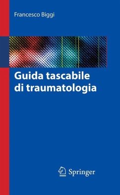 Guida tascabile di traumatologia (eBook, PDF) - Biggi, Francesco