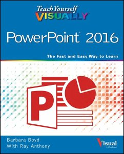 Teach Yourself VISUALLY PowerPoint 2016 (eBook, ePUB) - Boyd, Barbara; Anthony, Ray