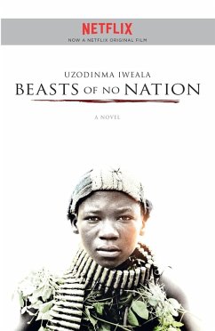 Beasts of No Nation (eBook, ePUB) - Iweala, Uzodinma