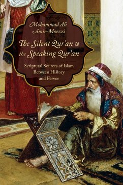 The Silent Qur'an and the Speaking Qur'an (eBook, ePUB) - Amir-Moezzi, Mohammad Ali