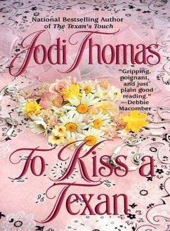 To Kiss a Texan (eBook, ePUB) - Thomas, Jodi