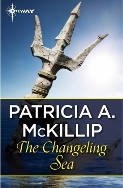 The Changeling Sea (eBook, ePUB) - Mckillip, Patricia A.