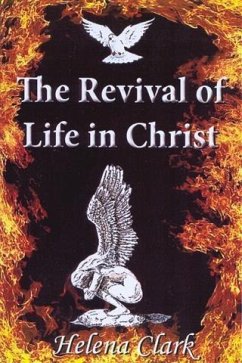 Revival of Life in Christ (eBook, ePUB) - Clark, Helena