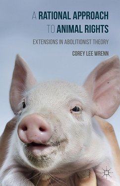 A Rational Approach to Animal Rights (eBook, PDF) - Wrenn, Corey