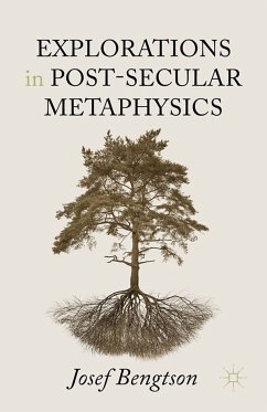 Explorations in Post-Secular Metaphysics (eBook, PDF) - Bengtson, Josef