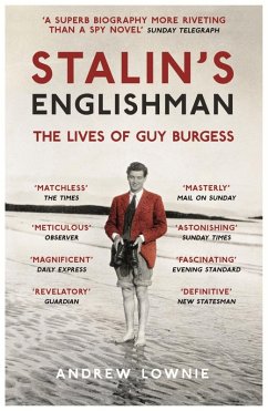 Stalin's Englishman: The Lives of Guy Burgess (eBook, ePUB) - Lownie, Andrew
