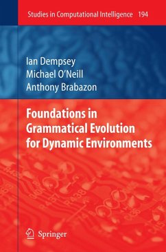 Foundations in Grammatical Evolution for Dynamic Environments (eBook, PDF) - Dempsey, Ian; O'Neill, Michael; Brabazon, Anthony