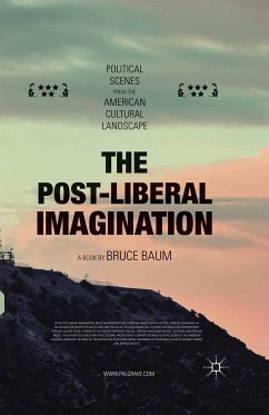 The Post-Liberal Imagination (eBook, PDF) - Baum, Bruce